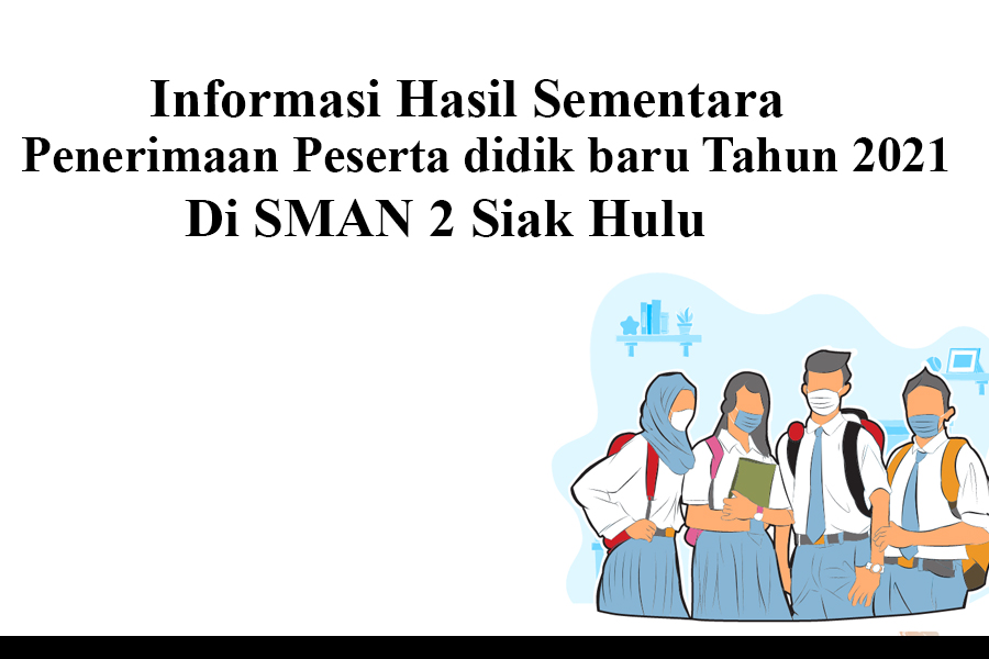 Hasil Rangking sementara Penerimaan Peserta Didik Bari Tahun 2021 SMAN 2 SIAK HULU